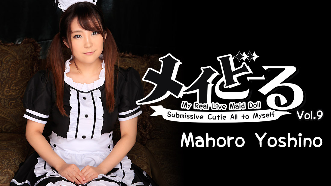 HEY-1540  My Real Live Maid Doll Vol.9 -Submissive Cutie All to Myself- &#8211; Mahoro Yoshino