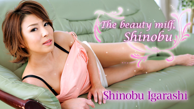 The Beauty Milf, Shinobu - Shinobu Igarashi