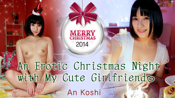 An Erotic Christmas Night with My Cute Girlfriend – An Koshi – HEYZO – 2014-12-25 JAV Movie