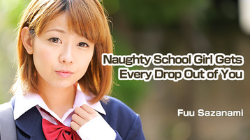 Naughty School Girl Gets Every Drop Out of You – Fuu Sazanami – HEYZO – 2015-05-13 JAV Movie