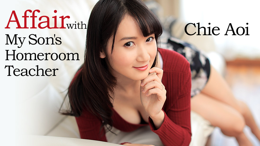 Affair with My Son's Homeroom Teacher - Chie Aoi