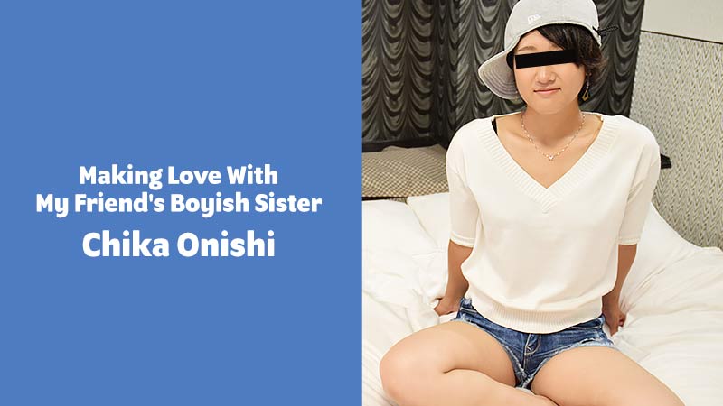 HEY-2274 hd porn stream Making Love With My Friend&#8217;s Boyish Sister &#8211; Chika Onishi