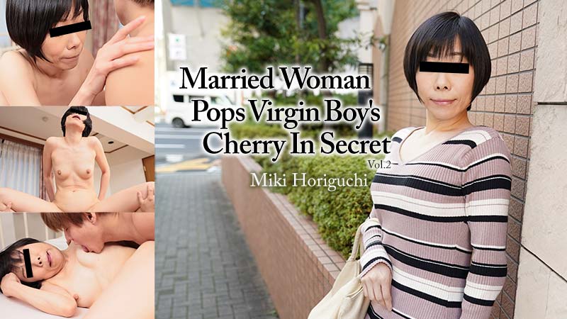 HEY-2351 asian incest porn Married Woman Pops Virgin Boy&#8217;s Cherry In Secret Vol.2 &#8211; Miki Horiguchi