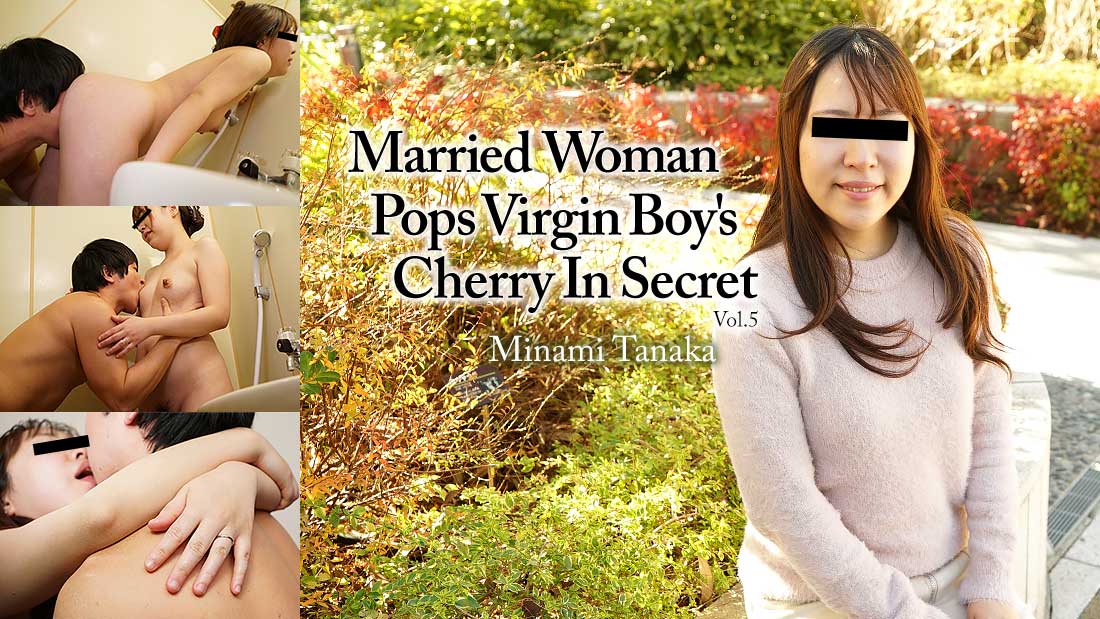 HEY-2417 free porn streaming Married Woman Pops Virgin Boy&#8217;s Cherry In Secret Vol.5
&#8211; Minami Tanaka