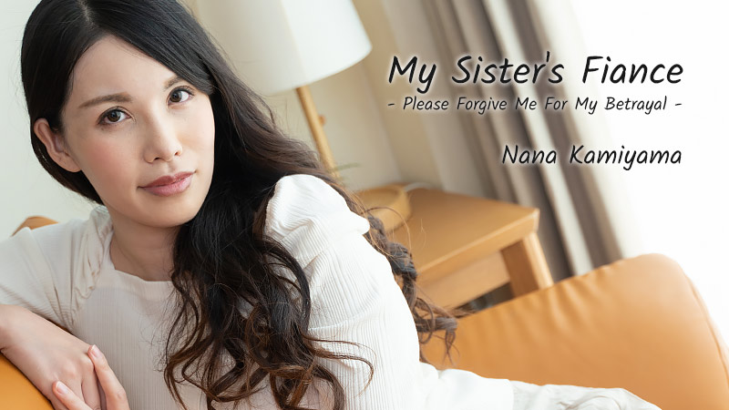 HEY-2449 stream jav My Sister&#8217;s Fiance -Please Forgive Me For My Betrayal-
&#8211; Nana Kamiyama