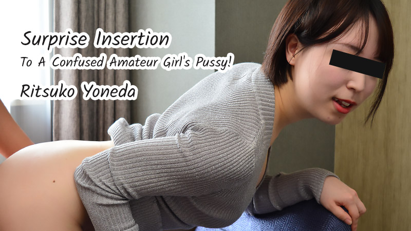 HEY-2757 jap porn Surprise Insertion To A Confused Amateur Girl&#8217;s Pussy!
&#8211; Ritsuko Yoneda