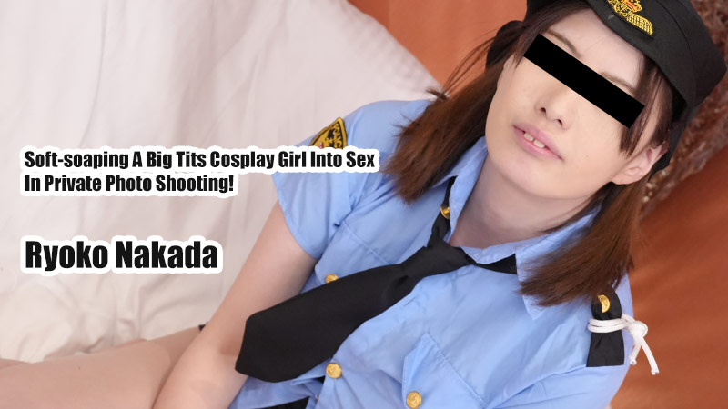 Soft-Soaping a Big Tits Cosplay Girl Into Sex in Private Photo Shooting! - Ryoko Nakada
