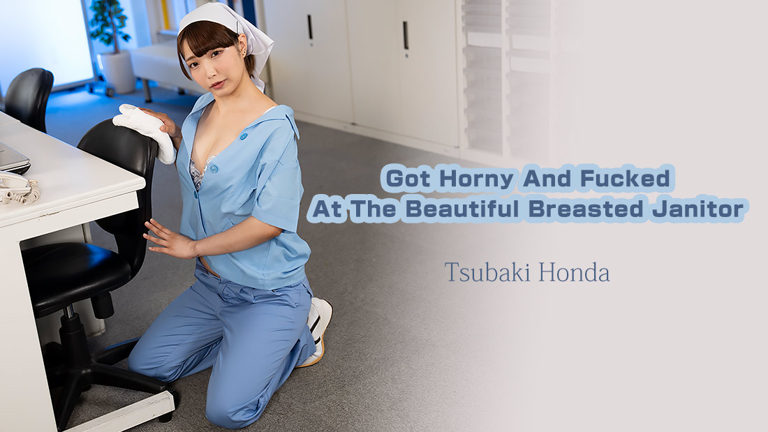 Got Horny And Fucked At The Beautiful Breasted Janitor - Tsubaki Honda